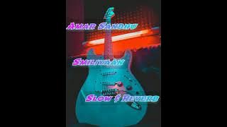 Smiliyaan Song Slow & Reverb Amar Sandhu New Punjabi Best Song