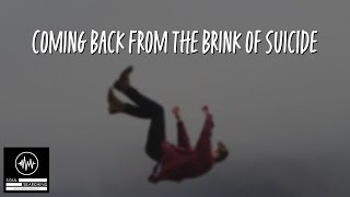 Coming Back From the Brink of Suicide