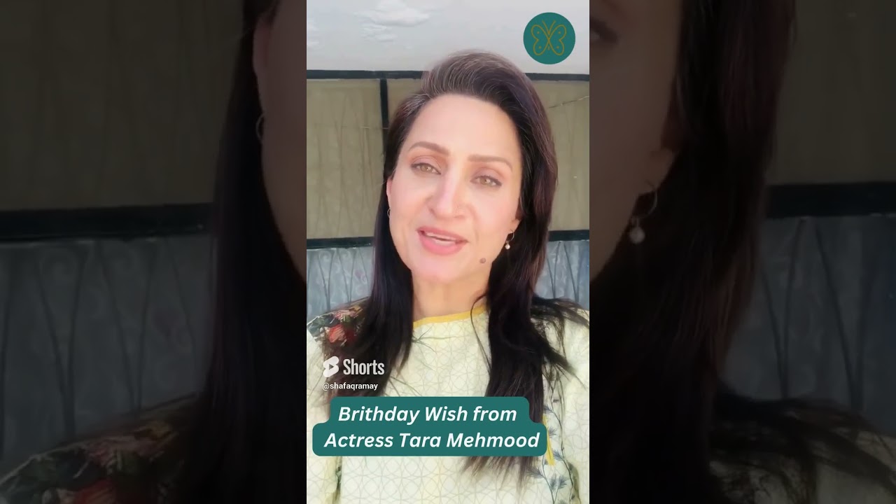 Tara Mahmood wished birthdy to Dr Shafaq Ramay 