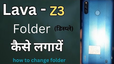 Lava Z3 ka folder kaise lagayen | lava z3  का फोल्डर कैसे लगायें | how to change folder lava z3✅