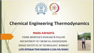 NPTEL - Chemical Engineering Thermodynamics | Week 9