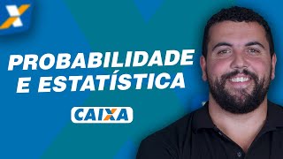 Probabilidade e Estatística Caixa Econômica.