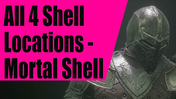 MORTAL SHELL | ALL 4 SHELL LOCATIONS