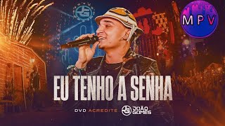 EU TENHO A SENHA - JOÃO GOMES (DVD ACREDITE - Ao Vivo Em Recife 2022) (ÁUDIO) MPV