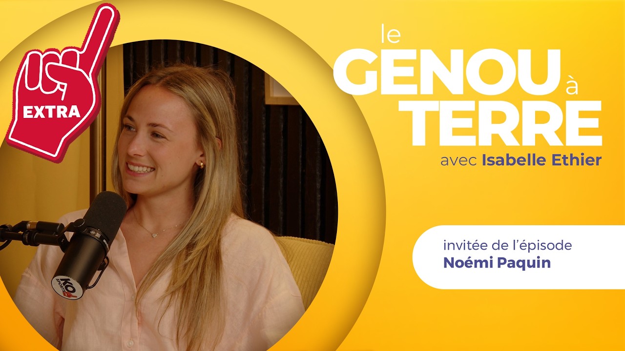 Noémi Paquin | EP20 EXTRA