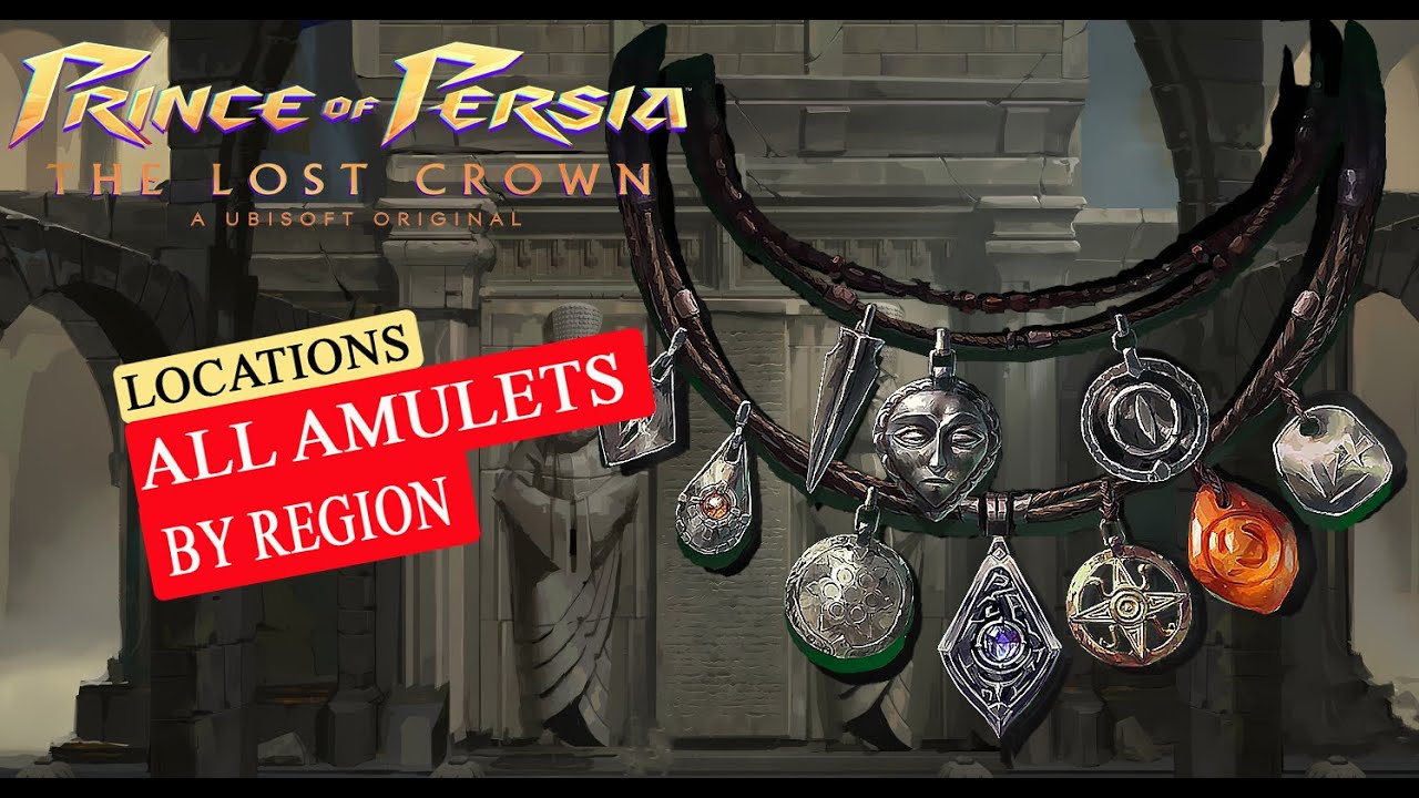 Prince Of Persia : Unlock All Amulet (The lost Crown)