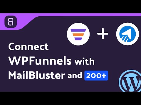 Integrating WPFunnels with MailBluster | Step-by-Step Tutorial | Bit Integrations