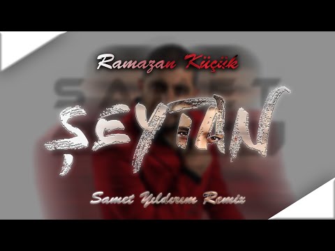 Ramazan Küçük - Şeytan Diyor Ki ( Samet Yıldırım Remix )