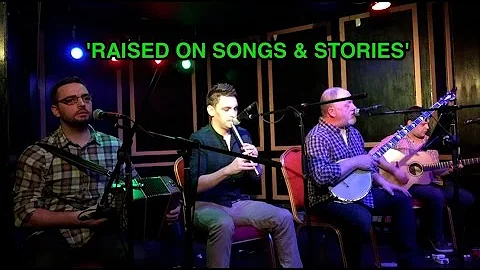 'Raised On Songs & Stories' - Tommy Quigley