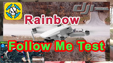 Rainbow for DJI Drones & Follow Me - Mavic Mini.. Just a test.