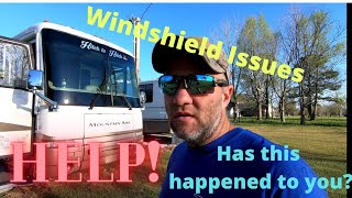 RV Windshield issues! 2001 Newmar Mountain Aire/ Have you had this issue?