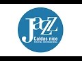 Capture de la vidéo Caldas Nice Jazz 2015 Hd