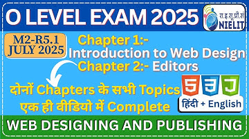 O Level(M2-R5.1) Chapter 1 & 2 Complete | OLevel July Exam 2025 | Web Designing | Editors |
