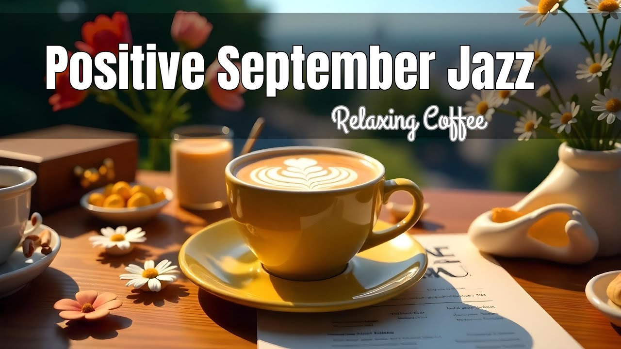 Morning Maret Jazz✨Relaxing Morning Autumn Jazz Coffee Music & Bossa Nova Piano for Focus