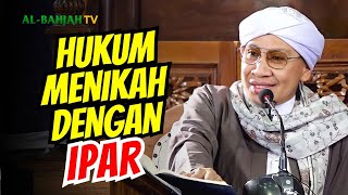 Hukum Menikahi Adik / Kakak Ipar | Buya Yahya