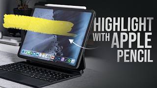 How to Highlight on iPad with Apple Pencil