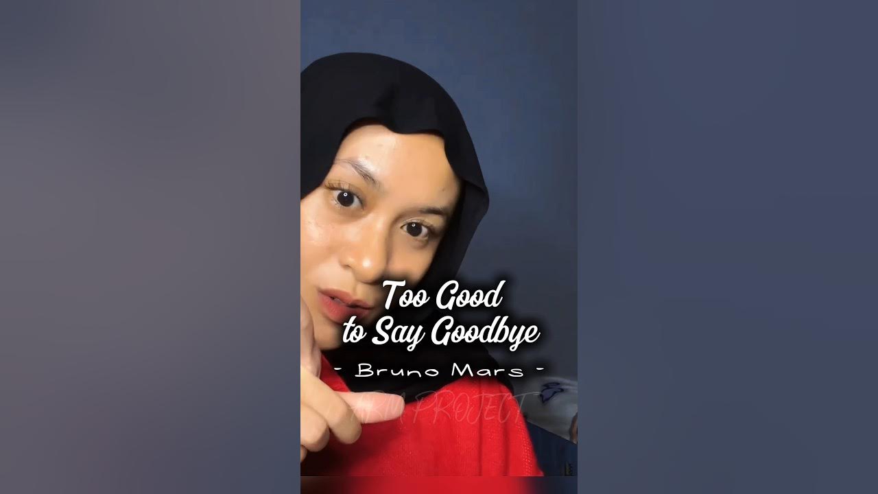 Too Good to Say Goodbye - Bruno Mars (terjemahan) | cover by ell Kia #livesinging #storymusik Too Good to Say Goodbye - Bruno Mars (terjemahan) | cover by ell Kia #livesinging #storymusik