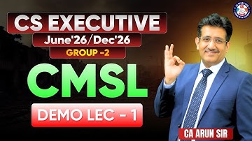 CS Executive June 2026 📚 | Demo Class-1 🎥 (CMSL) | By CA Arun Setia 👨‍🏫