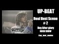 UP-BEAT Real Best Scene #2 Day after Glory