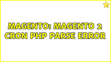 Magento: Magento 2 Cron PHP Parse Error