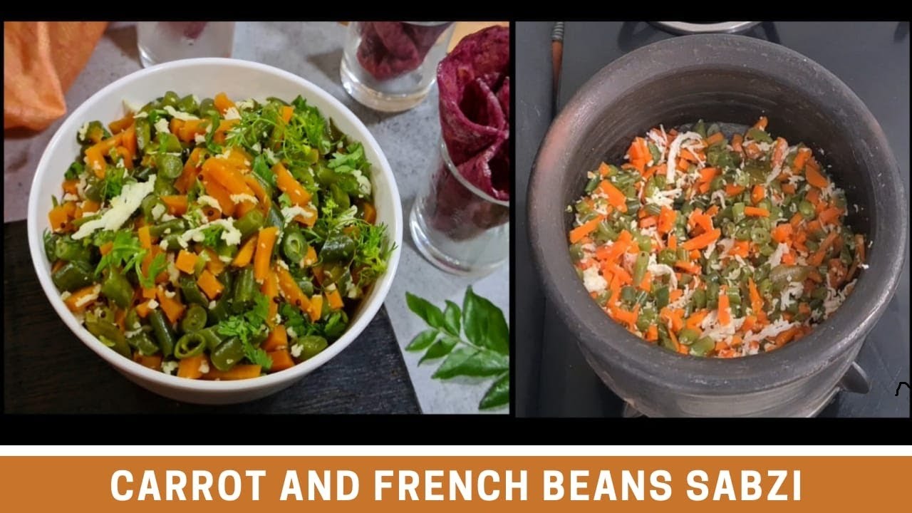 Zero Oil Carrot & French Beans Sabzi Satvik Carrot French beans Sabzi