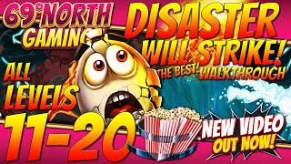 Disaster Will Strike 2 | Level 11 12 13 14 15 16 17 18 19 20 | Walkthrough | Solution | Guide