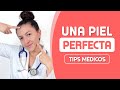 Cómo Tener una Piel Perfecta, Sana, Limpia y sin Grasa (Efectivo Tip de Belleza por un Médico)