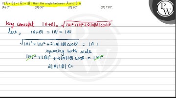 If \( |\vec{A}+\vec{B}|=|\vec{A}|=|\vec{B}| \), then the angle between \( \vec{A} \) and \( \vec...