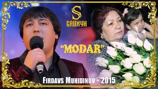 Фирдавс Мухидинов - Модар (2015) (бо овози зинда) / Firdavs Muhidinov - Modar (2015) (Live)