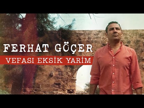 Ferhat Göçer - Vefası Eksik Yarim (Lyrics | Şarkı Sözleri)