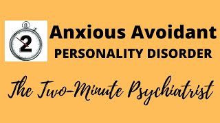 Anxious (Avoidant) Personality Disorder - in under 2 Minutes!