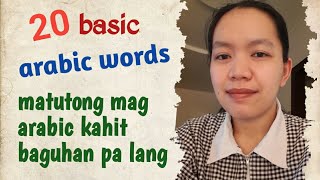 20 BASIC ARABIC WORDS TRANSLATE IN TAGALOG | MATUTONG MAG ARABIC | pinayofw mp screenshot 1