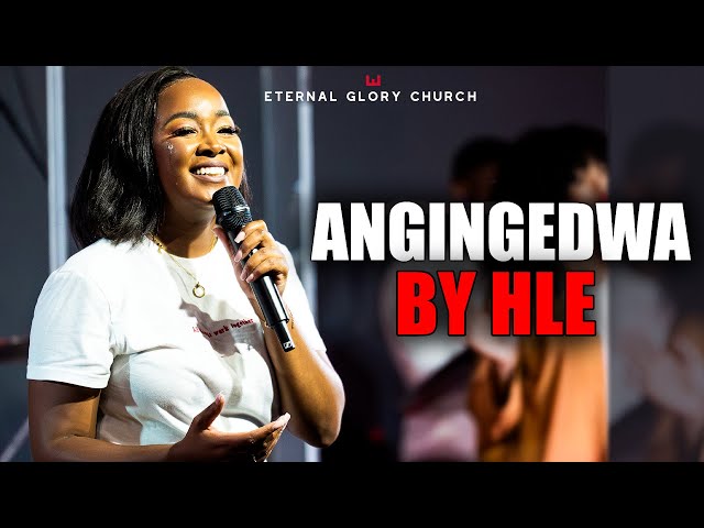Angingedwa - HLE Live At Eternal Glory Church || Plug Service class=