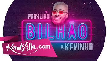 1 Bilhão de Visualizações - Olha A Explosão - Kevinho  (kondzilla.com)