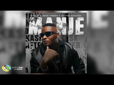 Sayfar, TMan Xpress, Scotts Maphuma   Manje Official Audio