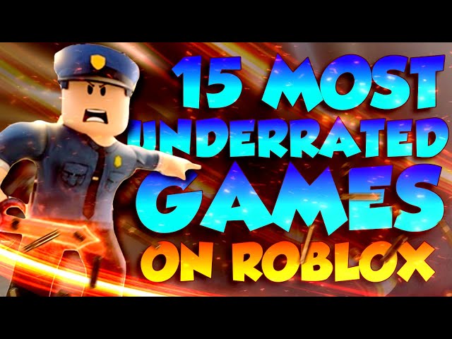 15 Most Underrated Roblox Games