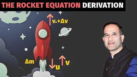 Tsiolkovsky Rocket Equation (Rocket Equation Derivation)