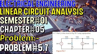 Linear Circuit Analysis | Chapter#05 | Problem#5.7 | Basic Engineering Circuit Analysis
