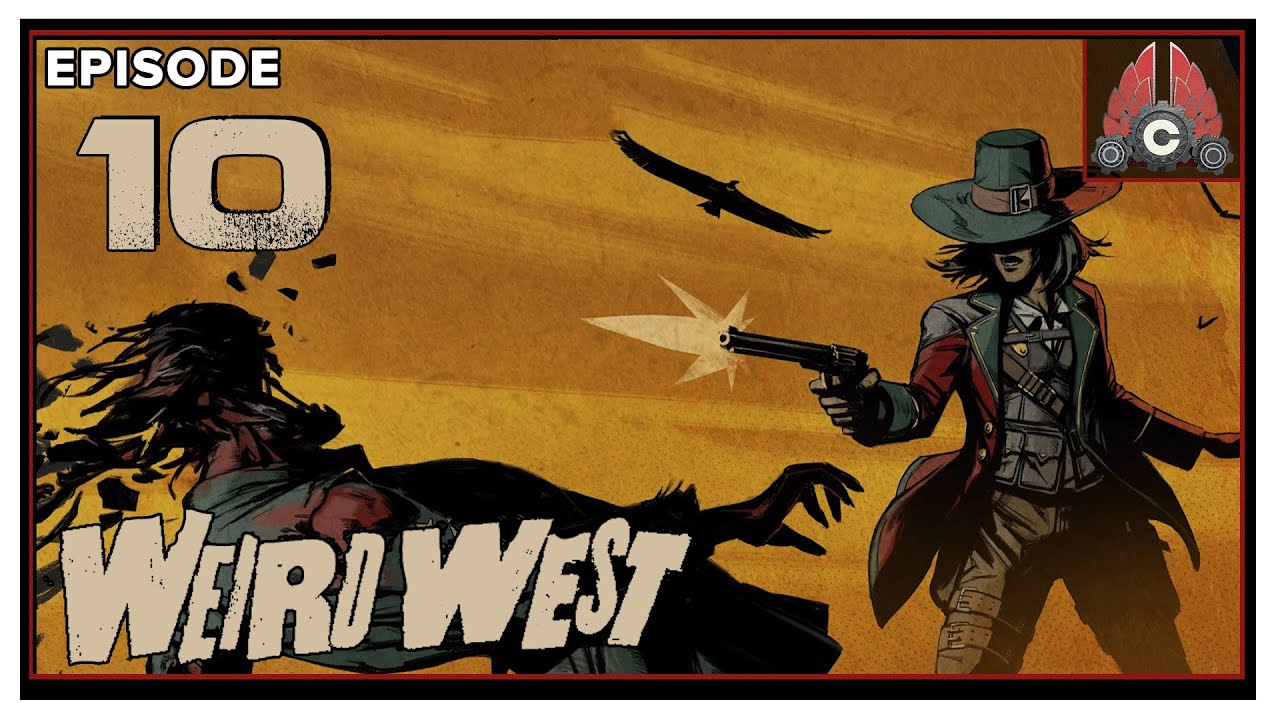 CohhCarnage Plays Weird West (Early Key From Devolver Digital) - Episode 10