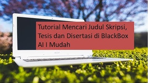 Tutorial Mencari Judul Skripsi, Tesis dan Disertasi di BlackBox AI I Mudah