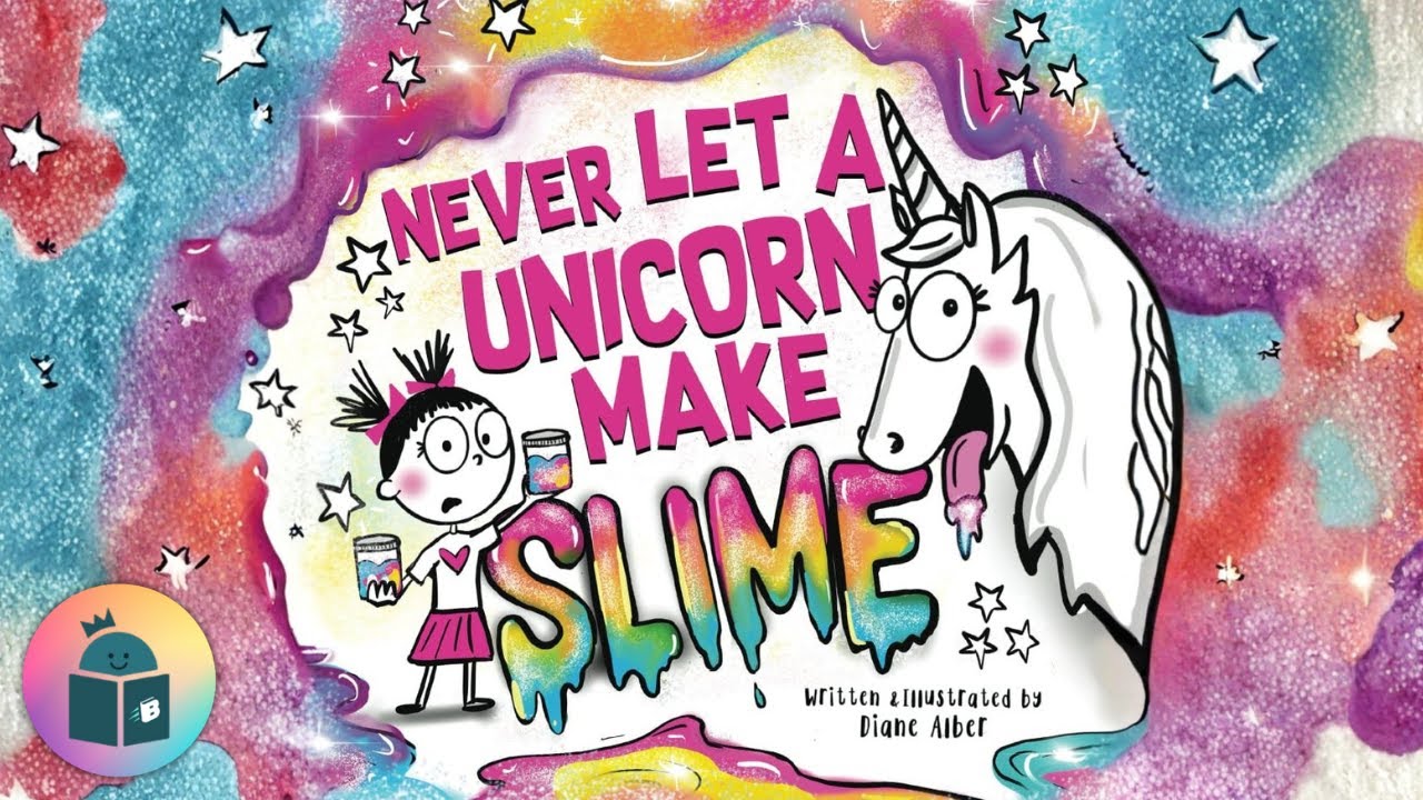 🦄Never Let a Unicorn Make Slime - Read Aloud - Diane Alber
