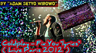 Coldplay - Fix You "lyrics" (live Paris 2012) Coldplay - Fix You "lyrics" (live Paris 2012)