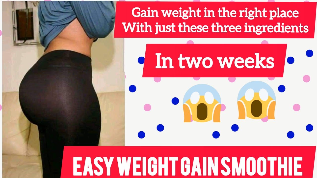 weight gain smoothie recipes. nigeria weightgainrecipe weigthgain 