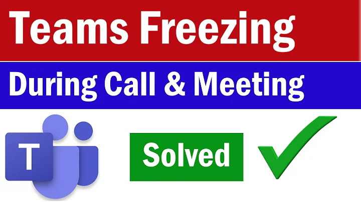 New Teams Freezing | Microsoft Teams Freezing During Meeting | Teams Freezing During Video Call
