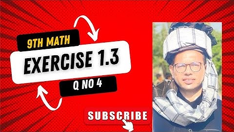 9th Math Exercise 1.3 Q No 4| 9th Math Science Chapter 1