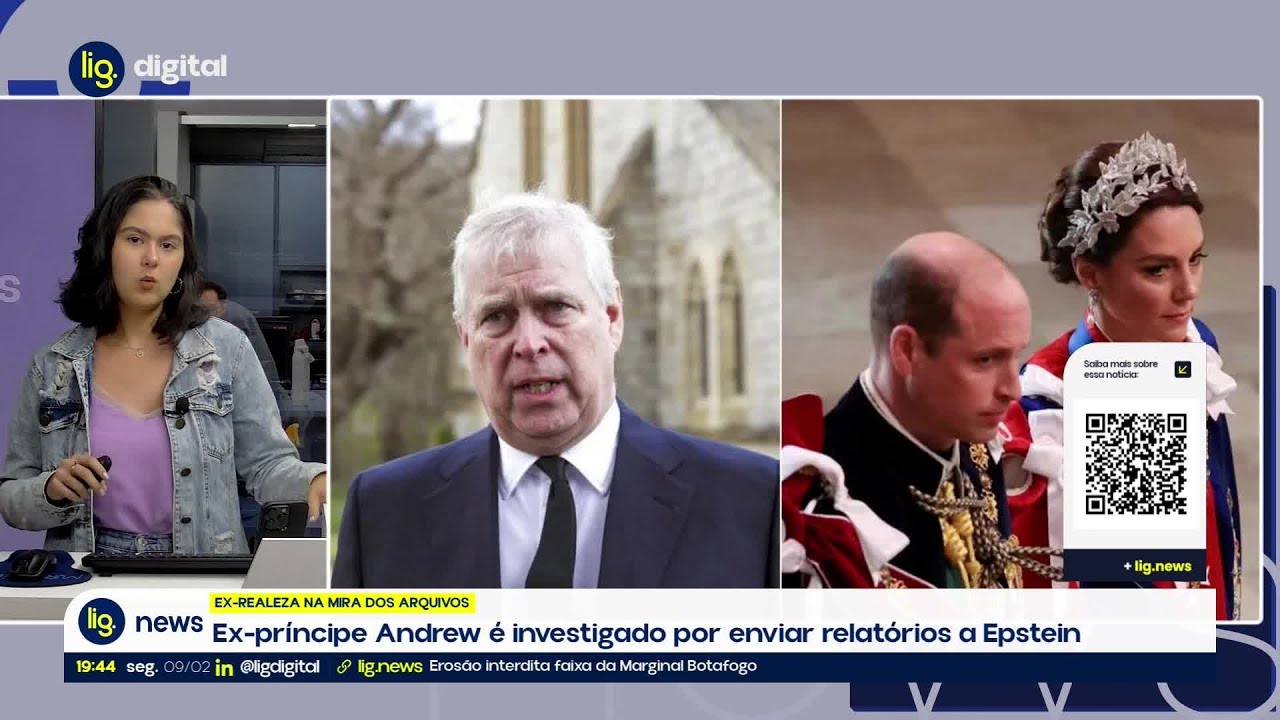 Ex-príncipe Andrew é investigado por enviar relatórios a Epstein – 09/02/2026 – Lig News