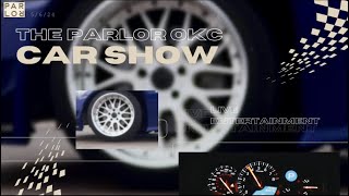 The Parlor OKC Car Show 5/6/24