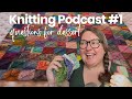 Knitting Podcast Episode 1 🧶 2 (3!!!) blankets? REALLY?!?