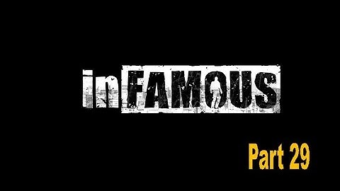 InFamous 1 Part 29: One Large, Angry Pile of Scrap