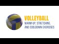 Volleyball warm-up, stretching, and cool-down exercises